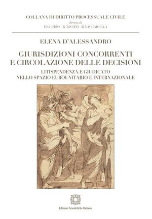 GIURISDIZIONI CONCORRENTI E CIRCOLAZIONE DELLE DECISIONI