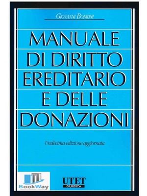 MANUALE DI DIRITTO EREDITARIO E DELLE DONAZIONI