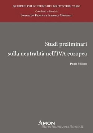 STUDI PRELIMINARI SULLA NEUTRALITÀ NELL'IVA EUROPEA