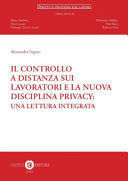 IL CONTROLLO A DISTANZA SUI LAVORATORI E LA NUOVA DISCIPLINA PRIVACY. UNA LETTURA INTEGRATA