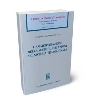 L'AMMINISTRAZIONE DELLA SOCIETÀ PER AZIONI NEL SISTEMA TRADIZIONALE