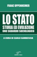 LO STATO. STORIA ED EVOLUZIONE, UNO SGUARDO SOCIOLOGICO