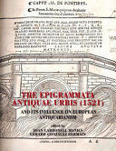 THE EPIGRAMMATA ANTIQUAE URBIS (1521) AND ITS INFLUENCE ON EUROPEAN ANTIQUARIANISM