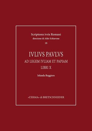 IULIUS PAULUS. AD LEGEM IULIAM ET PAPIAM LIBRI X