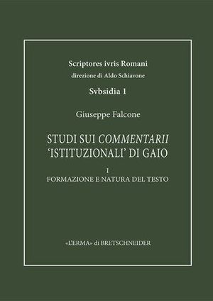 STUDI SUI COMMENTARII 'ISTITUZIONALI' DI GAIO. I