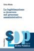 LA LEGITTIMAZIONE A RICORRERE NEL PROCESSO AMMINISTRATIVO