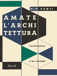 AMATE L'ARCHITETTURA. L'ARCHITETTURA È UN CRISTALLO