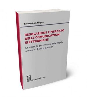 REGOLAZIONE E MERCATO DELLE COMUNICAZIONI ELETTRONICHE