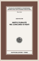 UNITÀ E PLURALITÀ NEL CONCORSO DI REATI