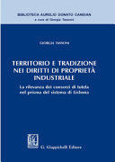 TERRITORIO E TRADIZIONE NEI DIRITTI DI PROPRIETÀ INDUSTRIALE. LA RILEVANZA DEI CONSORZI DI TUTELA NEL PRISMA DEL SISTEMA DI LISBONA