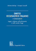 DIRITTO ECCLESIASTICO ITALIANO. I FONDAMENTI. LEGGE E RELIGIONE NELL'ORDINAMENTO E NELLA SOCIETÀ D'OGGI