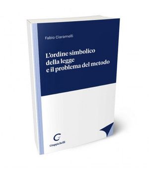 L'ORDINE SIMBOLICO DELLA LEGGE E IL PROBLEMA DEL METODO
