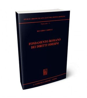 FONDAMENTO ROMANO DEI DIRITTI ODIERNI