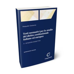 TESTI NORMATIVI PER LO STUDIO DEL DIRITTO COSTITUZIONALE