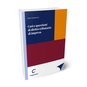 CASI E QUESTIONI DI DIRITTO TRIBUTARIO DI IMPRESA