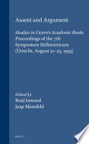 ASSENT AND ARGUMENT. STUDIES IN CICERO´S ACADEMIC BOOKS