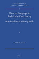 IDEAS ON LANGUAGE IN EARLY LATIN CHRISTIANITY