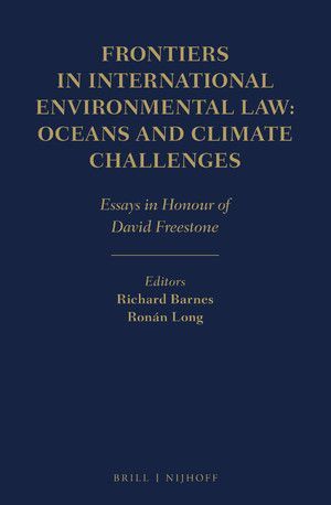 FRONTIERS IN INTERNATIONAL ENVIRONMENTAL LAW: