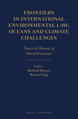 FRONTIERS IN INTERNATIONAL ENVIRONMENTAL LAW: