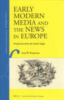 EARLY MODERN MEDIA AND THE NEWS IN EUROPE