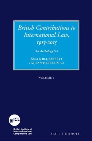 BRITISH CONTRIBUTIONS TO INTERNATIONAL LAW, 1915-2015 (4 VOLS)