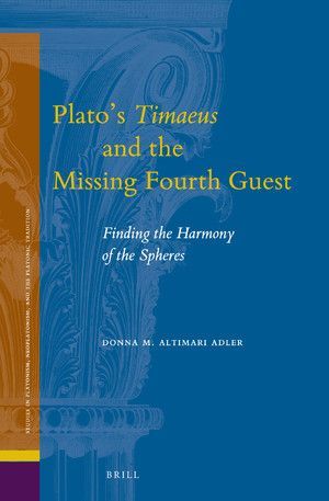 PLATO'S TIMAEUS AND THE MISSING FOURTH GUEST