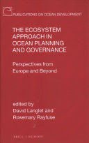 THE ECOSYSTEM APPROACH IN OCEAN PLANNING AND GOVERNANCE