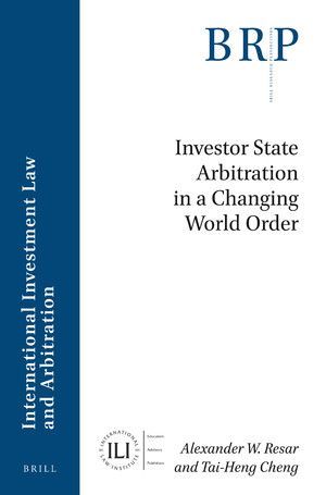 INVESTOR STATE ARBITRATION IN A CHANGING WORLD ORDER