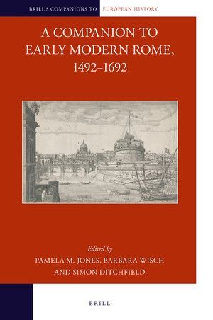 A COMPANION TO EARLY MODERN ROME, 1492-1692