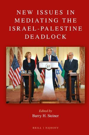 NEW ISSUES IN MEDIATING THE ISRAEL-PALESTINE DEADLOCK