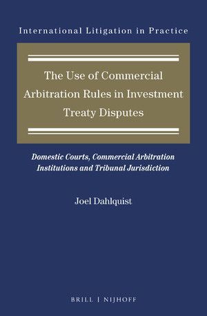 THE USE OF COMMERCIAL ARBITRATION RULES IN INVESTMENT TREATY DISPUTES