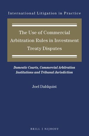 THE USE OF COMMERCIAL ARBITRATION RULES IN INVESTMENT TREATY DISPUTES