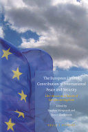 THE EUROPEAN UNION'S CONTRIBUTION TO INTERNATIONAL PEACE AND SECURITY