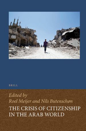THE CRISIS OF CITIZENSHIP IN THE ARAB WORLD