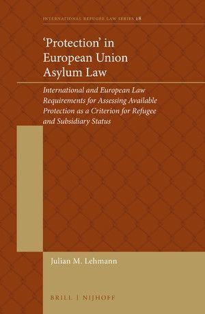 PROTECTION IN EUROPEAN UNION ASYLUM LAW