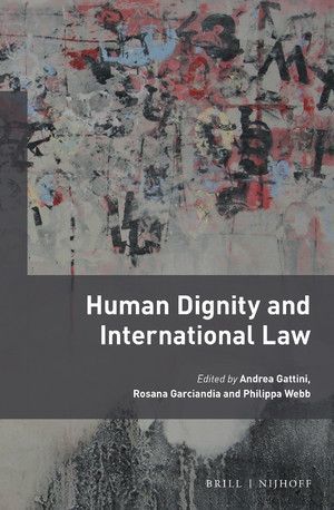 HUMAN DIGNITY AND INTERNATIONAL LAW