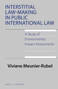 INTERSTITIAL LAW-MAKING IN PUBLIC INTERNATIONAL LAW