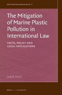 THE MITIGATION OF MARINE PLASTIC POLLUTION IN INTERNATIONAL LAW