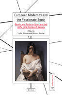 EUROPEAN MODERNITY AND THE PASSIONATE SOUTH