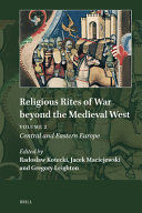 RELIGIOUS RITES OF WAR BEYOND THE MEDIEVAL WEST, 2: