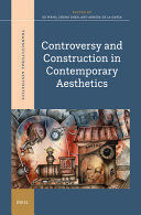 CONTROVERSY AND CONSTRUCTION IN CONTEMPORARY AESTHETICS
