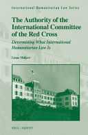 THE AUTHORITY OF THE INTERNATIONAL COMMITTEE OF THE RED CROSS