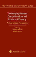 THE INTERPLAY BETWEEN COMPETITION LAW AND INTELLECTUAL PROPERTY
