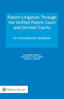 PATENT LITIGATION THROUGH THE UNIFIED PATENT COURT AND GERMAN COURTS
