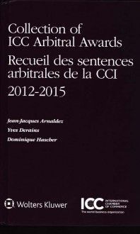 COLLECTION OF ICC ARBITRAL AWARDS 2012-2015