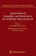 JUDICIAL REVIEW OF COMPETITION LAW ENFORCEMENT IN THE EU MEMBER STATES AND THE UK