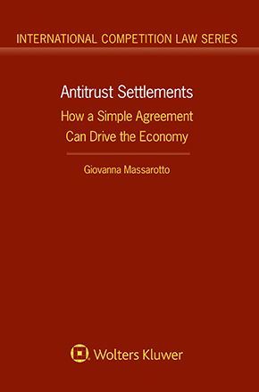 ANTITRUST SETTLEMENTS: HOW A SIMPLE AGREEMENT CAN DRIVE THE ECONOMY