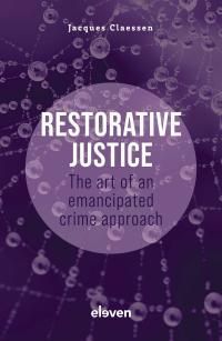 RESTORATIVE JUSTICE: THE ART OF AN EMANCIPATED CRIME APPROACH