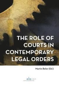 ROLE OF COURTS IN CONTEMP LEGAL ORDER