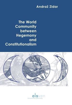 THE WORLD COMMUNITY BETWEEN HEGEMONY AND CONSTITUTIONALISM